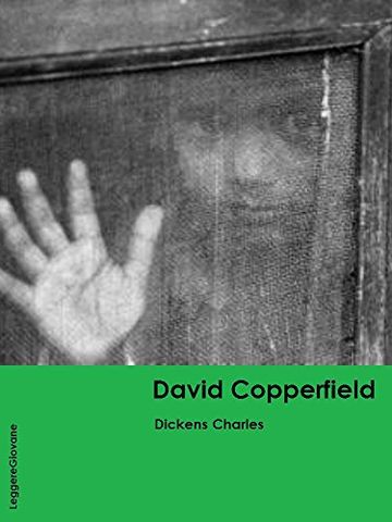 Dickens. David Copperfield (LeggereGiovane)